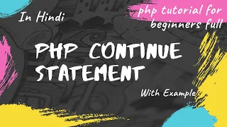 Php Continue Statement Continue Php Php Tutorial For Beginners Full In Hindi