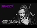 Ordinary Man - The Ozzy Osbourne Story Documentary