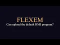 FLEXEM HMI Upload Default Program Testing