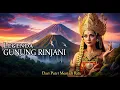 Download Lagu LEGENDA GUNUNG RINJANI | DARI PUTRI KERAJAAN MENJADI RATU ABADI DI SINGGASANA PARA DEWA