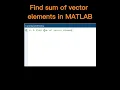 Find sum of vector elements in MATLAB