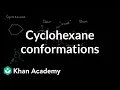 Chair and boat shapes for cyclohexane Organic chemistry Khan Academy