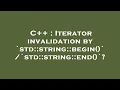 C Iterator invalidation by std string begin std string end