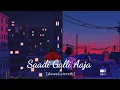 Lagu Saadi Galli Aaja | Ayushman Khurrana \u0026 Neeti Mohan | Slowed \u0026 Reverb | Lo-Fi Remake by Star LoFi