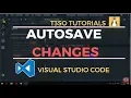 How to autosave changes in Visual Studio Code