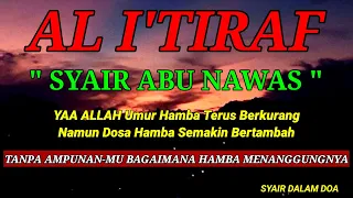 Download Syair Al I'Tiraf.Yaa ALLAH Dosa Hamba Terus Bertambah.Tanpa Ampunan-MU Bagaimana Hamba Menanggungnya MP3