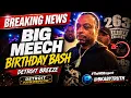 Big Meech Birt ay Celebration At Detroit Breeze Was A Movie