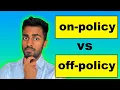 Reinforcement Learning on-policy vs off-policy algorithms