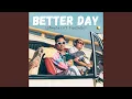 Download Lagu Better Day (feat. Pandaboyz)