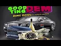 Ding Dong - Good Ting Dem (Official Audio) March 2019