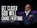 SHOW ME YOUR GLORY Bishop T D Jakeas