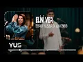 Elini Ver Elini Tutarım (Yusuf Ahmet Remix) Ebru Yaşar x Amo988 - Elini Ver