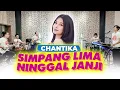 Download Lagu Chantika - Simpang Lima Ninggal Janji (ft. Orkes Paman Kudos)