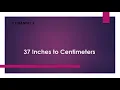 37 Inches to Centimeters