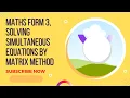 Solving Simultaneous equations by Matrix method 3 Mathematics