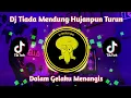 Download Lagu DJ TIADA MENDUNG HUJAN PUN TURUN TIKTOK VIRAL || DALAM GELAKKU MENANGIS
