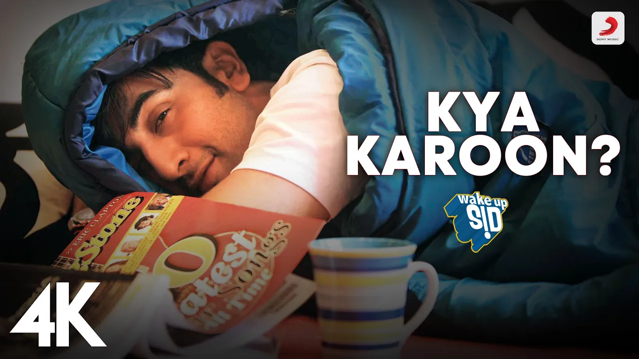 Kya Karoon Full Song | Wake Up Sid | Ranbir Kapoor | Clinton Cerejo | Shankar Ehsaan Loy | 4K Kya Karoon Full Song | Wake Up Sid | Ranbir Kapoor | Clinton Cerejo | Shankar Ehsaan Loy | 4K
