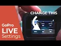 Using your GoPro for livestreaming Change these settings NOW