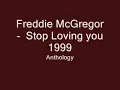 Freddie McGregor    Stop Loving you   1999