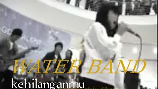 Download Water Band - Kehilanganmu MP3