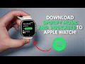 How To Download Spotify Music and Podcasts on Apple Watch - Listen Without iPhone