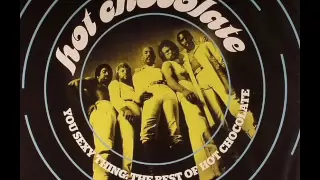 hot chocolate you sexy thing original 