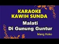 Lagu Malati Di Gunung Guntur || Karaoke Kawih Sunda || @sunda_garut