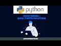 Quiz 7 - Data types concept Quiz With Solution Python Quiz Series