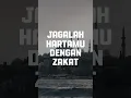 Lagu Jagalah hartamu dengan tunaikan zakat #asarhumanity #shortsvideo #viral #zakat #sedekah #muslim