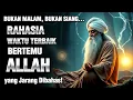 Download Lagu WAKTU TERBAIK UNTUK BERTEMU ALLAH✨ TIDAK DI MALAM, TIDAK DI SIANG 🌌