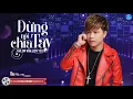 Download Lagu Đừng Nói Chia Tay Khi Em Vẫn Còn Yêu  -   Dương Nhất Linh [ Audio Lyric ]