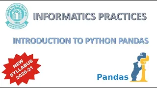 Introduction to Python libraries CBSE Class 12 Informatics Practices Python Pandas