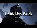 Download Lagu Luvia Band - Lelah dan Kalah (Lyrics Video) || Speed Up Version!