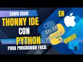 Python FACIL con Thonny IDE Tutoriales Aburridos