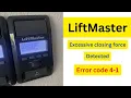 LiftMaster Excessive closing force detected Error code 4-1 Quick fix