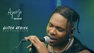 ajaeze reason glitch africa performance 