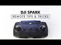 DJI Spark Remote Controller Tips and Tricks