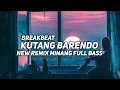 Lagu DJ MINANG KUTANG BARENDO NEW BREAKBEAT TERBARU FULL BASS VIRAL TIKTOK