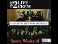 Download Lagu THE 2 LIVE CREW - Sports Weekend [Full Album] 1987
