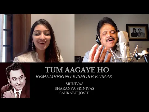 Download MP3 Tum Aa Gaye Ho - Remembering Kishore Kumar | Srinivas | Sharanya Srinivas | Saurabh Joshi