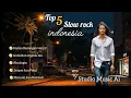 Download Lagu Top 5 Slow rock Indonesia || Official video music Ai \