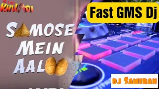 jab tak rahega samose mai alu fast gms mix dj samiran