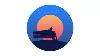 Bobby Caldwell - What You Won't Do For Love
