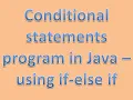 Conditional statements programs in Java - using if-else if