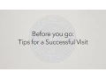 Before You Go Tips for a Successful Visit