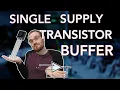Single Supply Transistor Buffer