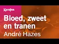 Download Lagu Karaoke Bloed, zweet en tranen - André Hazes *