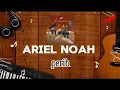 Download Lagu Lirik Ariel NOAH - Perih-|| New version