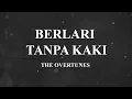 Download Lagu THE OVERTUNES  -  BERLARI TANPA KAKI ACCOUSTIC (LYRICS VIDEO)