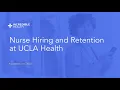 Nurse Hiring and Retention at UCLA Health